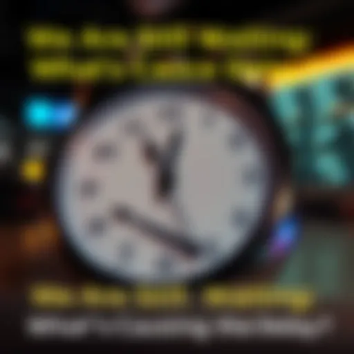 A close-up of a clock showing time passing slowly, symbolizing the delay in announcements.
